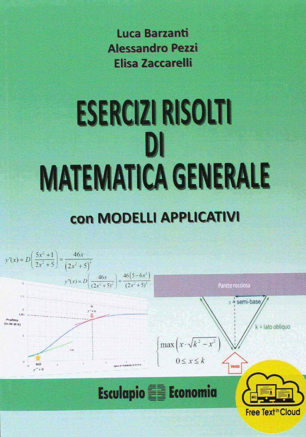 BARZANTI PEZZI ZACCARELLI - Esercizi Risolti di Matematica Generale con Modelli Applicativi